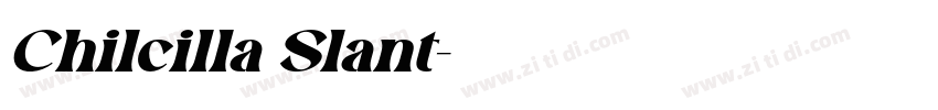 Chilcilla Slant字体转换